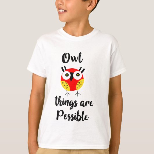Owl dingen zijn mogelijk t-shirt (Voorkant)