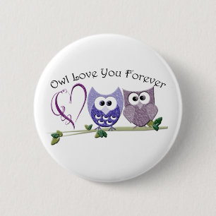 Owl Love you Forever, Cute Ownership and Heart des Ronde Button 5,7 Cm