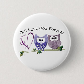 Owl Love you Forever, Cute Ownership and Heart des Ronde Button 5,7 Cm
