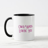 Owl Ways Lovin' You Mug (Gauche)