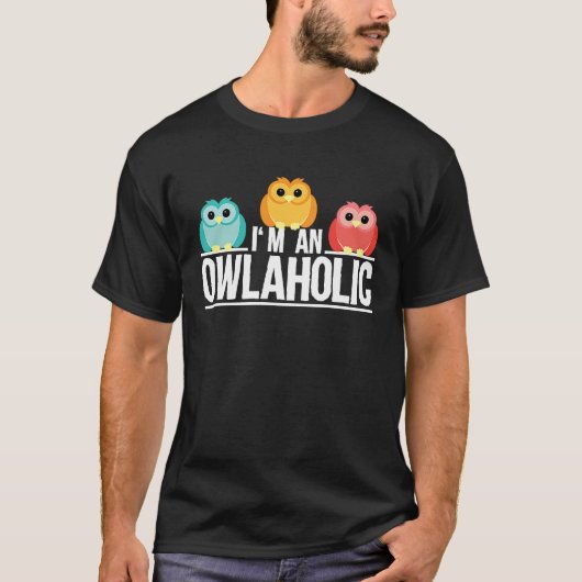 Owl Workaholic Alcohol Bird Saying T-shirt (Voorkant)