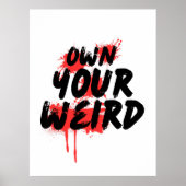 Own Your Weird - Bold Grunge Typography Poster (Voorkant)