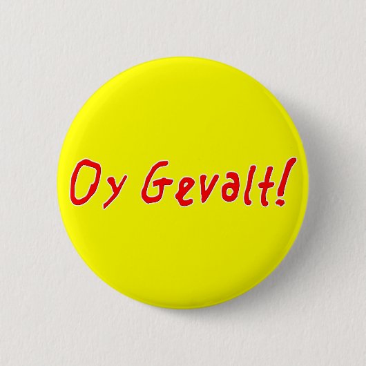 Oy Gevalt. Ronde Button 5,7 Cm (Voorkant)