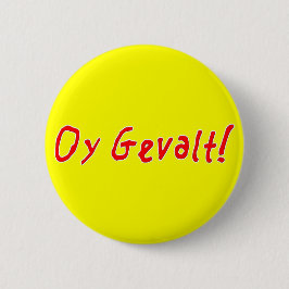 Oy Gevalt. Ronde Button 5,7 Cm