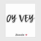 Oy Vey Yiddish Gezegde Simple Typography Funny Sticker (Vel)