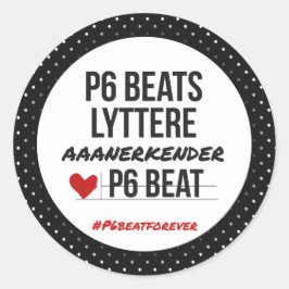 P6 BEATS lyttere aaanerkender Ronde Sticker