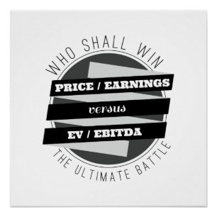 P/E-ratio versus EV/EBITDA-ratio Perfect Poster