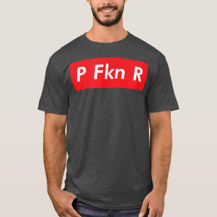 P FKN R Puerto Rico Fan Funny Meme Urban Slang Spa T-shirt