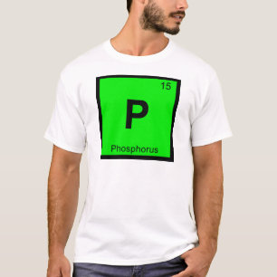 P - Fosfor Chemie Periodiek Systeem Symbool T-shirt