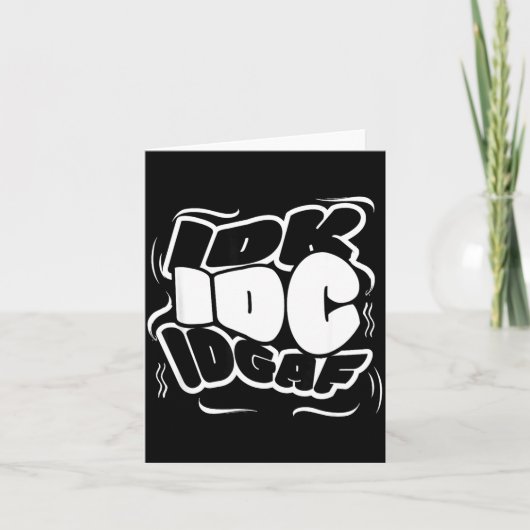 P Graffiti Idk I Idgaf Funny Sarcasm Quote Kaart (Voorkant)