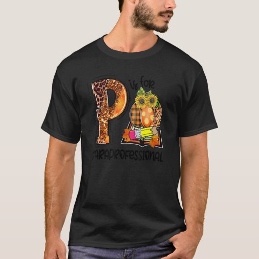 P Is For Paraprofessional Leopard Pumpkin Fall Tha T-shirt (Voorkant)