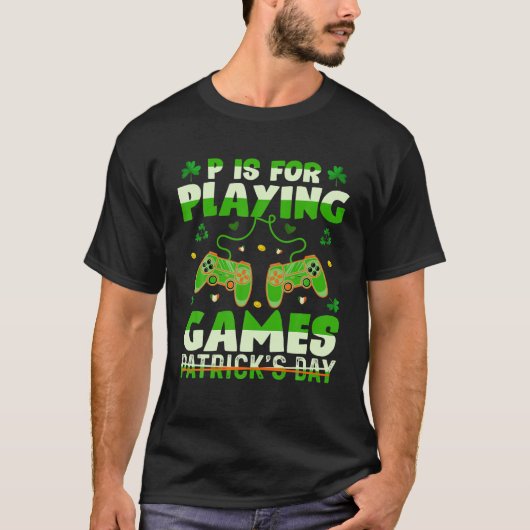 P Is For Playing Games St Patricks Day Gamer Boys T-shirt (Voorkant)