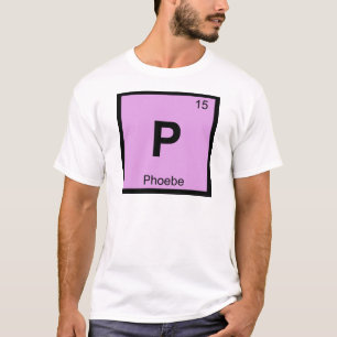 P - Phoebe Titan Scheikunde Periodiek Systeem Symb T-shirt