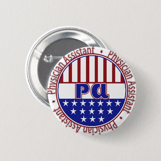 PA Assistent arts PATRIOTISCH BADGE Ronde Button 5,7 Cm (Voorkant /achterkant)