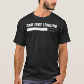 Pa Joke Loading Vaderdag T-shirt (Voorkant)