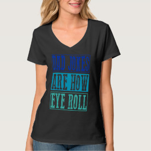 Pa Jokes is hoe Eye Roll papa Pun Joke T-shirt