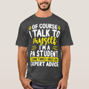PA Student Appreciation Advice Future PA School T-shirt