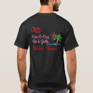 Paar-O-Dice Bar & Grille T-Shirt. Mahina, HI T-shirt