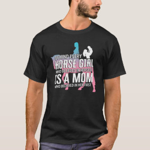 Paard Achter Elk Paard Meisje Paard Moeder Rij Equ T-shirt