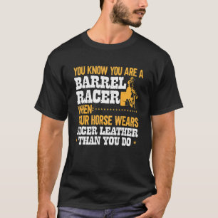 Paard Barrel Racing Je Weet Dat Je Een Barrel Race T-shirt