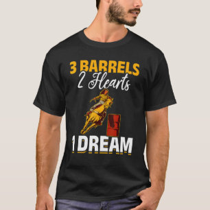 Paard Vat Rijden 3 Vaten 2 Harten 1 Droom T-shirt