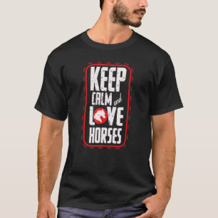 Paarden Blijf Rustig Liefde Paarden T-shirt