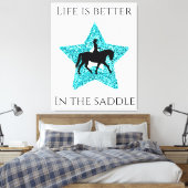 Paarden en Rider - Het leven is beter op de zadelv Canvas Afdruk (Insitu (Slaapkamer))