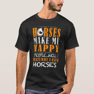 Paarden Gelukkige Mensen Nou Dat is de Reden Waaro T-shirt