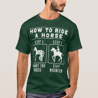 Paarden Liefhebber Paardensport Hoe te rijden Een T-shirt