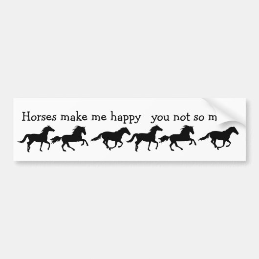 Paarden maken me blij dat je niet zo veel grappige bumpersticker (Voorkant)