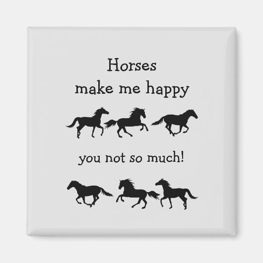 Paarden maken me blij dat je niet zo veel grappige magneet (Voorkant)