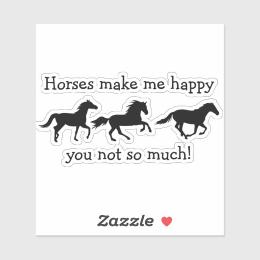 Paarden maken me blij dat je niet zo veel grappige sticker (Vel)