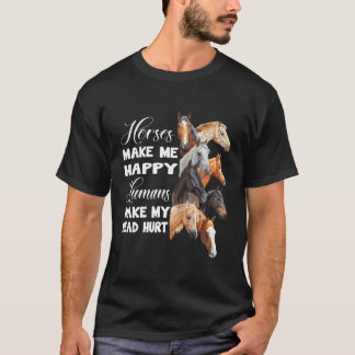 Paarden maken me blij paardrijden paard liefhebber t-shirt