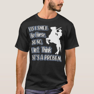 Paarden paarden gezegde rijden, paardengeschenk sh t-shirt
