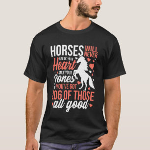 Paarden zullen je hart nooit breken Funny Equestri T-shirt