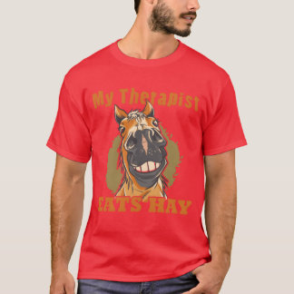 Paardenliefhebber Paardenmeisje Mytherapist Eet Ho T-shirt