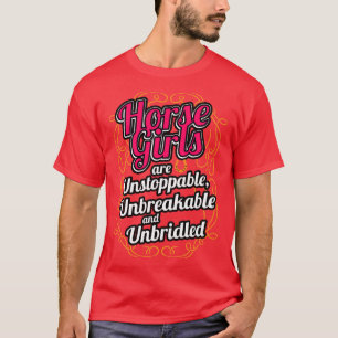 Paardenmeisjes zijn niet te stoppen en onbreekbaar t-shirt
