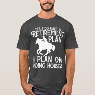 Paardenplan voor uitstaptreders Funny Retire T-shirt