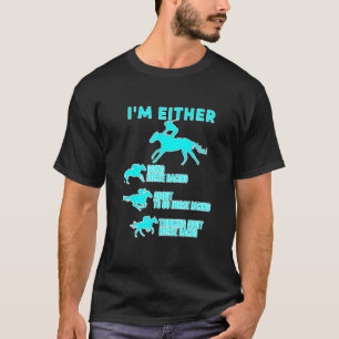 paardenraces de hele dag, lange paarden rijden doo t-shirt