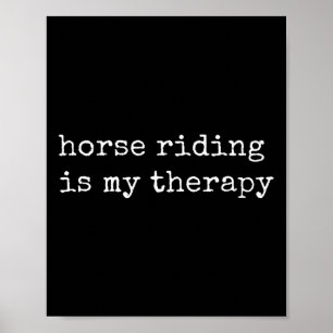 Paardrijden is mijn therapie poster