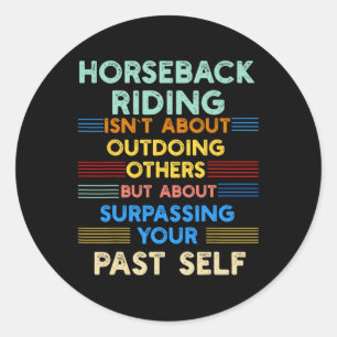 Paardrijden is outwork je verleden zelf positief ronde sticker