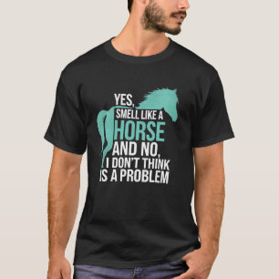 Paardrijden Ja ik ruik naar een paard Grappig Eq T-shirt