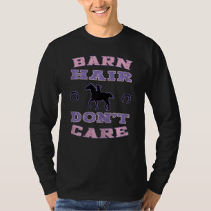 Paardrijden Paard Meisje Schuur Haar Maakt niet ui T-shirt