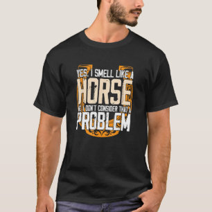 Paardrijden ruikt naar paarden rijder race grafiek t-shirt
