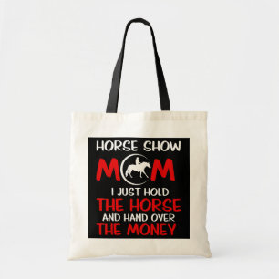 Paardse Show mama... ik hou het paard vast. Tote Bag