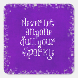 Paars Girly Inspirerend Sparkle Quote Vierkante Sticker