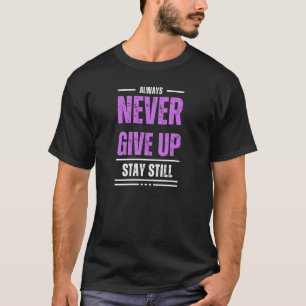 paarse geven nooit op om stil te blijven t-shirt