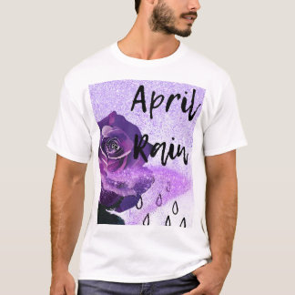 Paarse roos met de woorden "April Rain" T-shirt