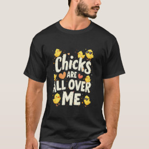 Paas Kuikens Zitten Overal Op Me Schattig Kuiken H T-shirt