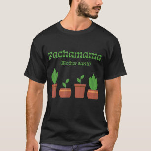 Pachamama Moeder Aarde - Latina Milieuactivist T-shirt